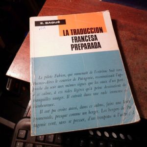 La Traducción Francesa Preparada. E. Bagué (k1569
