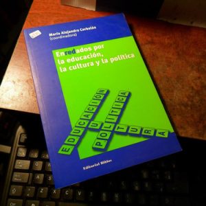 Enredados Por La Educacion,la Cultura Y La Politica-corbalán