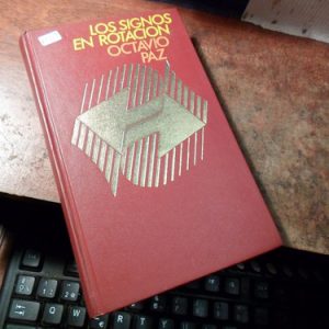 Octavio Paz: Los Signos En Rotación.(k1719