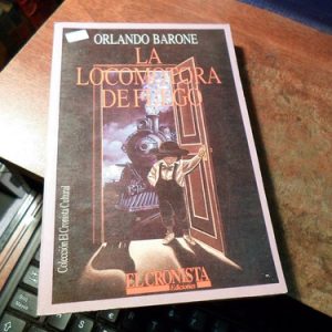La Locomotora De Fuego - Orlando Barone -autografiado (r12