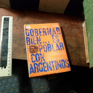 Gobernar Bien... Es Poblar Con Argentinos - P. Schang (r1027