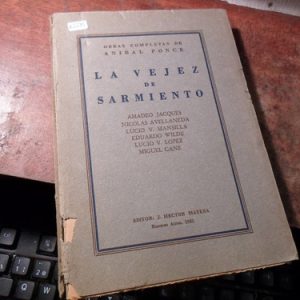 Aníbal Ponce - La Vejez De Sarmiento (k2285
