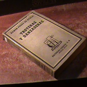 Ramon Perez De Ayala Troteras Y Danzaderas  (art 11173