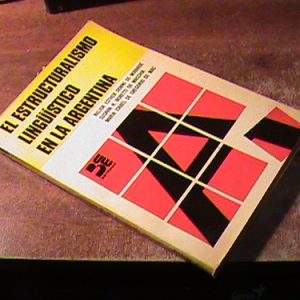 El Estrucuralismo  Linguistico En La Argentina (art 10046