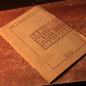 Jose Ingenieros La Moral De Los Idealistas (art 11365