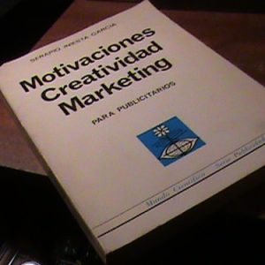 Motivaciones, Creatividad, Marketing Serapio Iniesta García