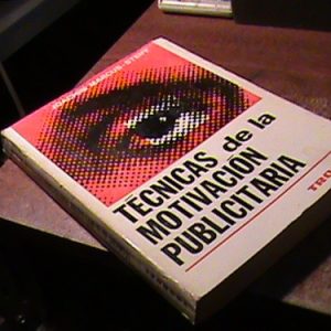 Tecnicas De La Motivacion Publicitaria. (k1231