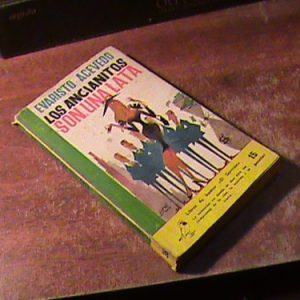 Los Ancianitos Son Una Lata. Evaristo Acevedo.(11099