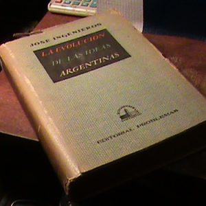 Jose Ingenieros La Evolucion De Las Ideas Argentinas (t1216