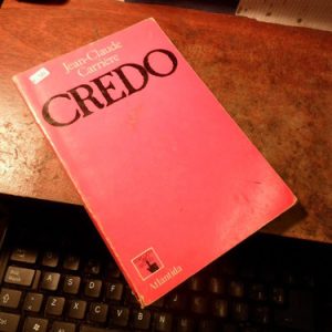 Credo. Jean-claude Carrière(k2388