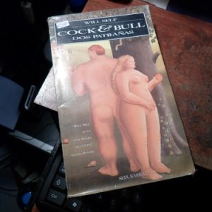 Will Self - Cock & Bull Dos Patrañas(k2381