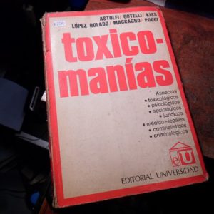 Toxicomanias (astolfi-gotelli-kiss) Buen Estado(k2380