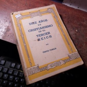Diez Años De Cristianismo En El Tercer Reich Testis Fidelis