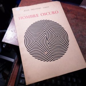 Hombre Oscuro Julia Prilutzky Farny /k2574