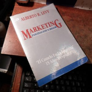 Marketing Fascinación Y Rigor Alberto R. Levy (t1370