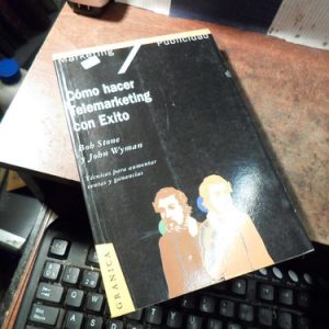 Como Hacer Telemarketing Con Éxito - Stone, Bob Y Wyman, J.