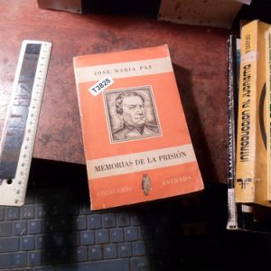José María Paz Memorias De La Prisión  T3825
