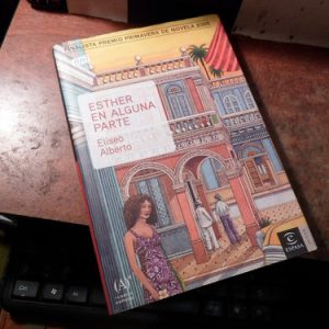 Esther En Alguna Parte Eliseo Alberto (t1747