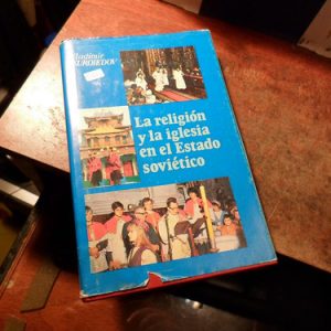 La Religión Y La Iglesia En El Estado Soviético V.kuroiedov