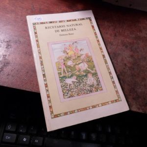 Recetario Natural De Belleza. Dolores Peno (t1895