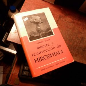 Muerte Y Resurreccion De Hiroshima Robert Jungk (t2190