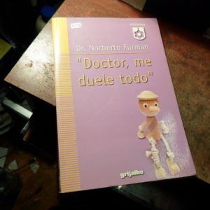 Doctor, Me Duele Todo - Dr: Norberto Furman (t2236