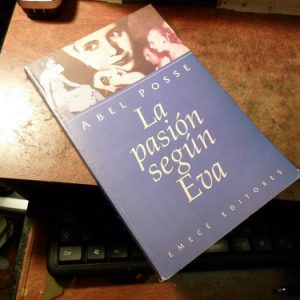 La Pasion Segun Eva - Abel Posse (t2033