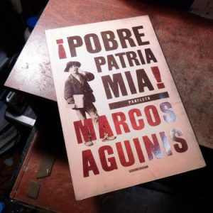 Pobre Patria Mía Marcos Aguinis (t2065