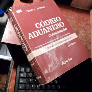 Codigo Aduanero Comentado (2ª Edic) 1990 - Ferro-ferro T3112