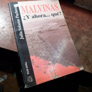 Malvinas Y Ahora Que Julia Solanas Pacheco (t3182