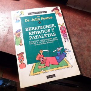 Berrinches, Enfados Y Pataletas De John Pearce (t3238
