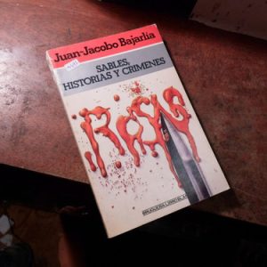 Sables, Historias Y Crímenes - Juan-jacobo Bajarlia (m495