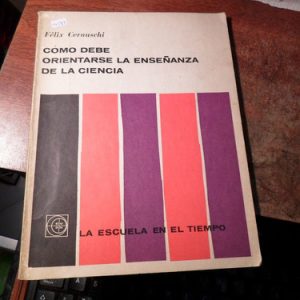 Como Debe Orientarse La Enseñanza - Cernuschi  (m184
