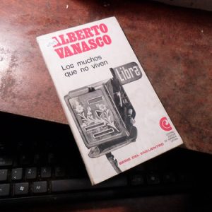 Los Muchos Que No Viven De Alberto Vanasco Autografia(h1449
