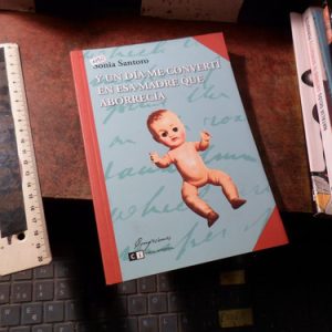 Un Día Me Convertí En Esa Madre Que Aborrecia Santoro )q1902