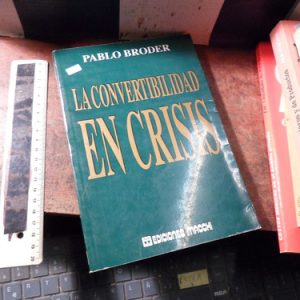 La Convertibilidad En Crisis Broder R1111