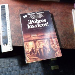 Pobres Los Ricos! Ricardo Parrotta (k3641
