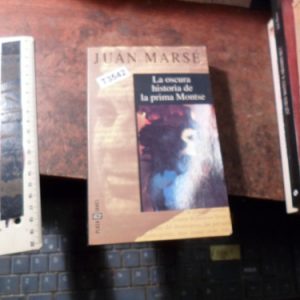 Juan Marse La Oscura Historia De La Prima Montse /t3542