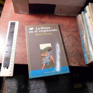 La Diana En El Crepusculo Hiber Conteris -k3202