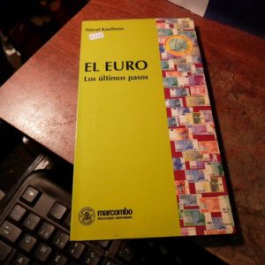El Euro. Los Últimos Pasos. Pascal Kauffman (m227