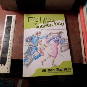 Mis Hijos Me Vuelven Loca Alejandra Stamateas (v1760
