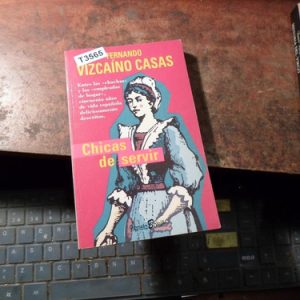 Fernando Vizcaino Casas. Chicas De Servir (t3565