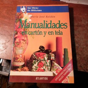 María José Roldán, Manualidades En Cartón Y Tela /r211