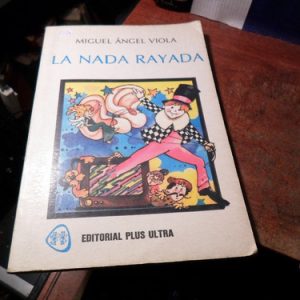 La Nada Rayada - Miguel Angel Viola (r224