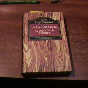 Bioy Casares Una Muñeca Rusa-el Lado De La Sombra (art 1649