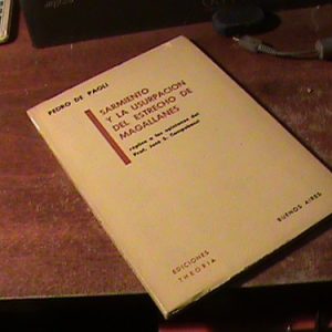 Paoli Sarmiento Y La Usurpacion Del Estrecho De Magallanes