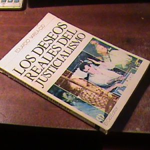 Varela Cid Los Deseos Reales Del Justicialismo (art 7853
