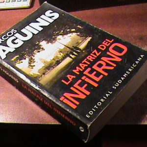 La Matriz Del Infierno Marcos Aguinis (art 9235