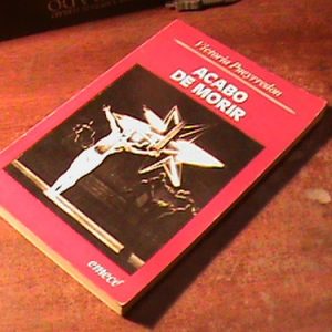 Acabo De Morir. Victoria Pueyrredon  (art 5899