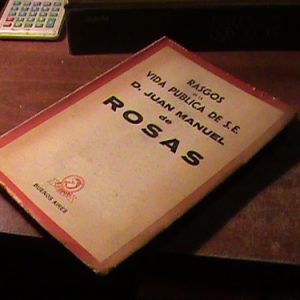 Juan M.rosas. Rasgos De La Vida Publica (art 7222